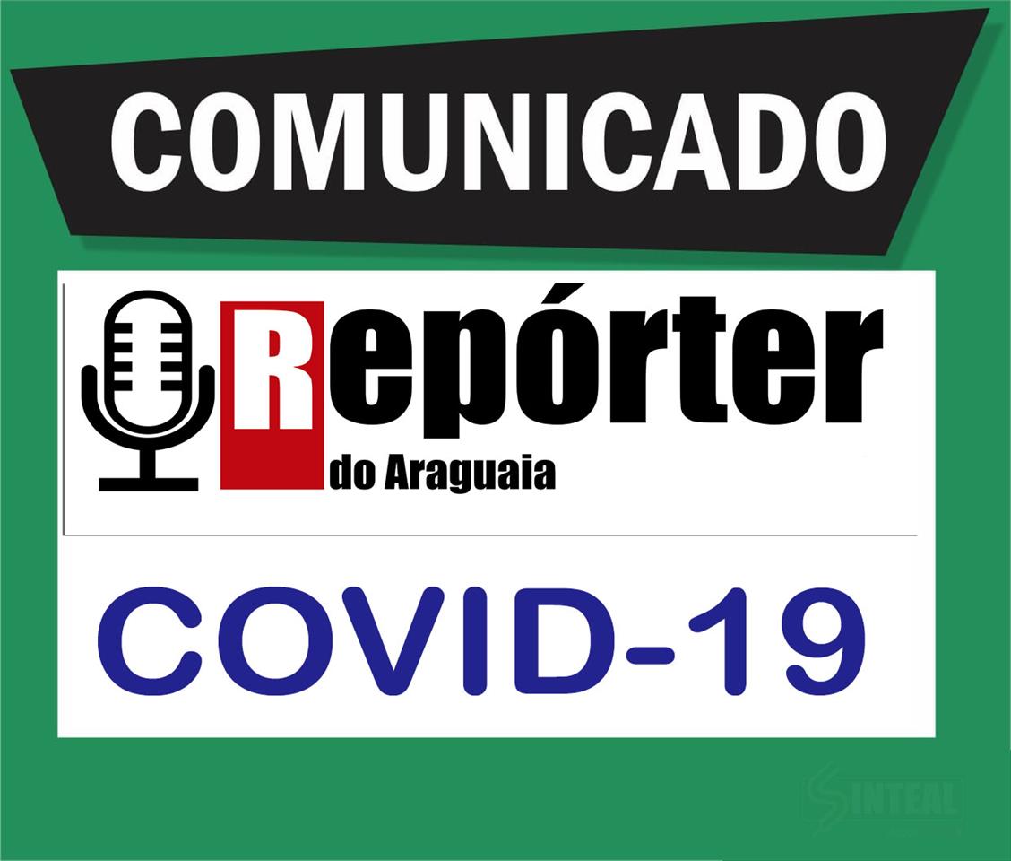 A Redação do Jornal “O Repórter do Araguaia” e “Néia Fotos”! Foi fechada após testarmos positivo para Covid-19