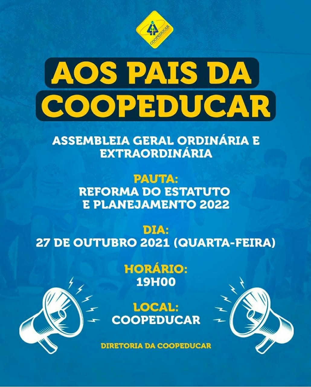 ASSEMBLEIA GERAL ORDINÁRIA E EXTRAORDINÁRIA DA COOPEDUCAR