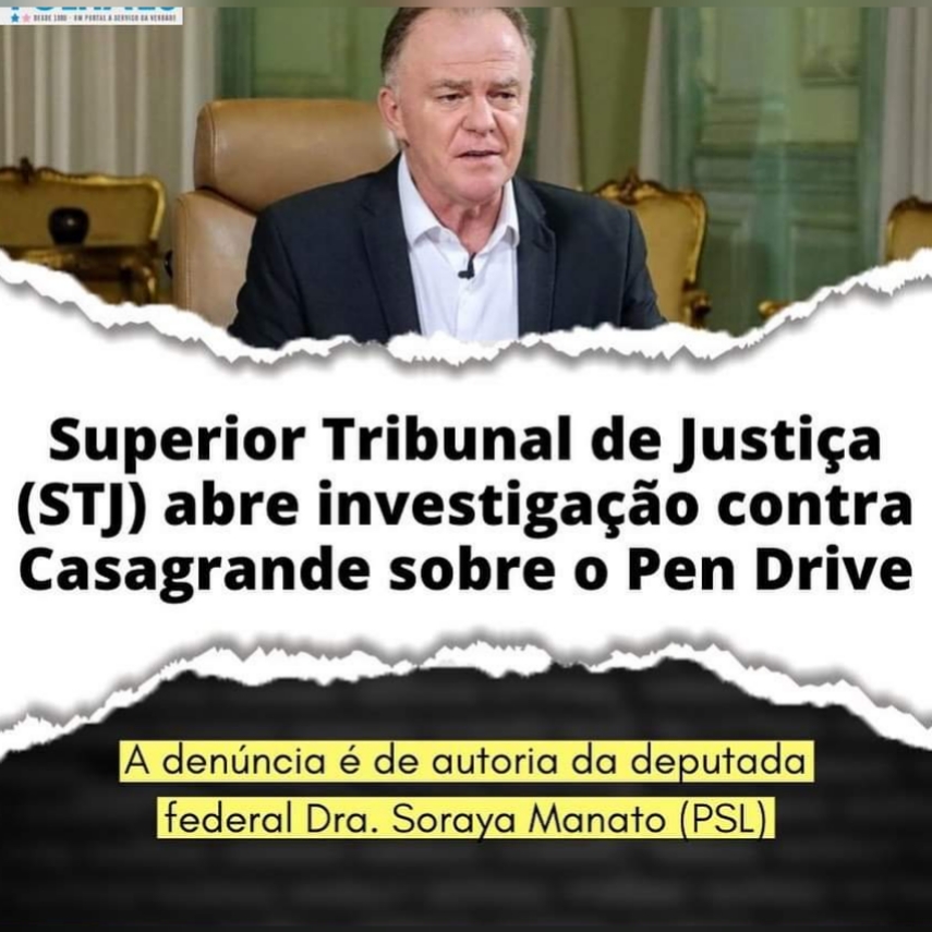 Superior Tribunal de Justiça abre investigação contra Casagrande no caso do Pendrive