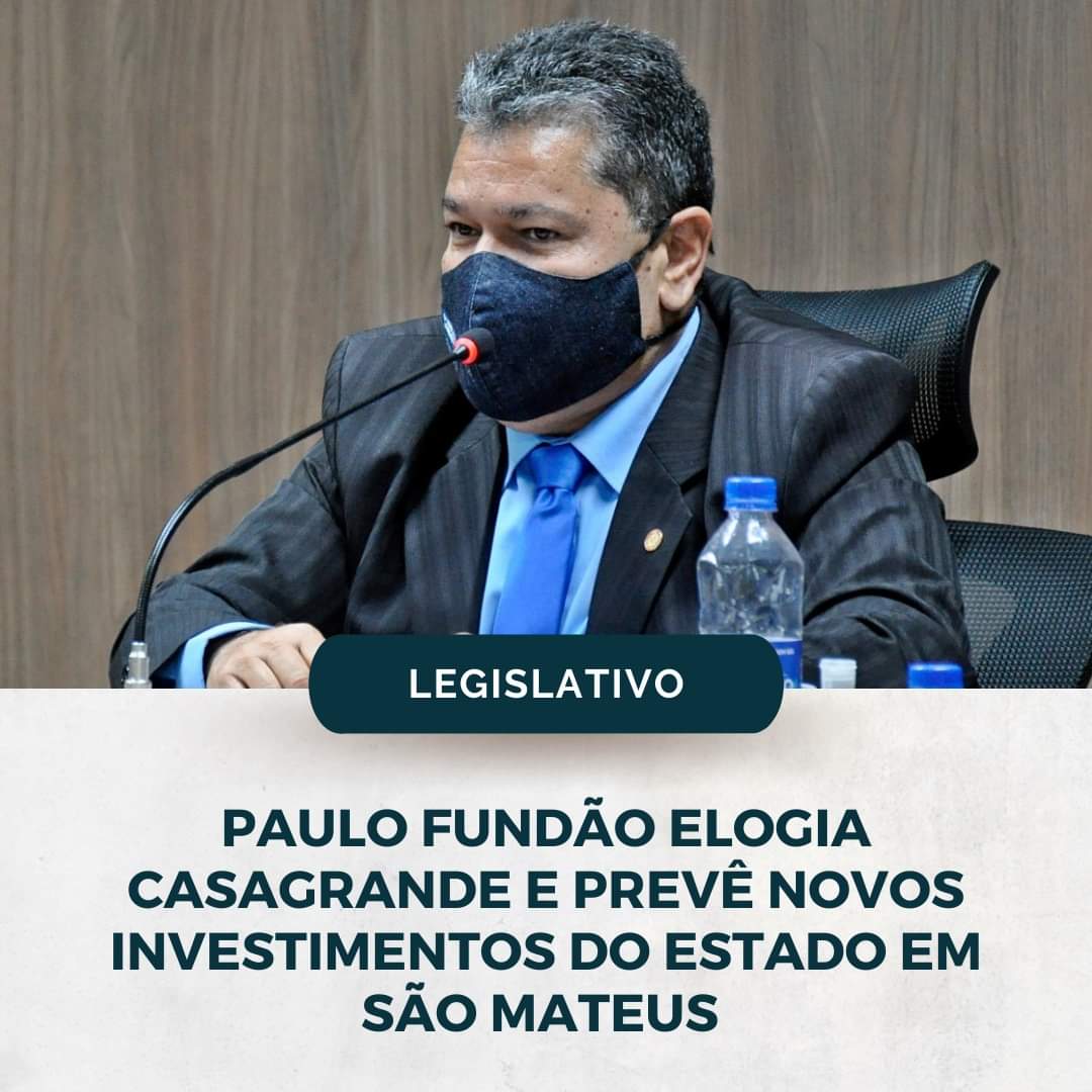 Paulo Fundão prevê novos investimentos para São Mateus