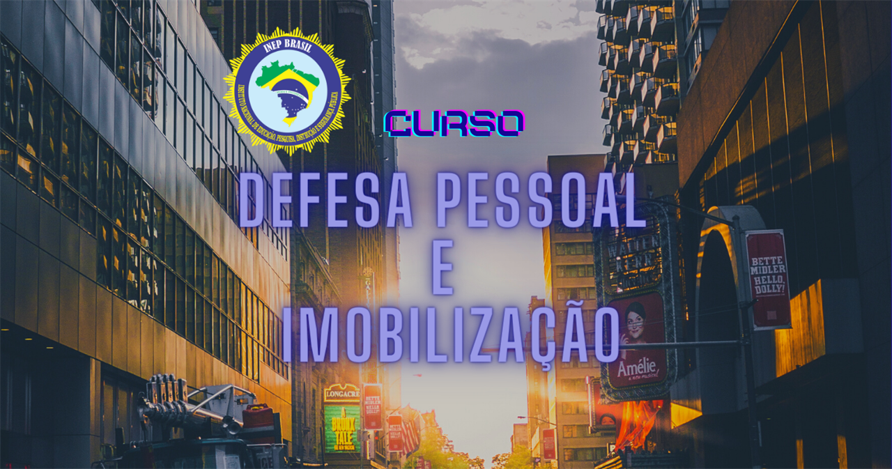 DEFESA PESSOAL E IMOBILIZAÇÃO TÁTICA