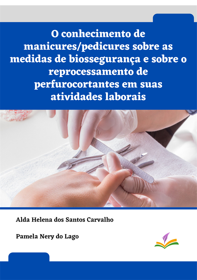 O conhecimento de manicures/pedicures sobre as medidas de biossegurança e sobre o reprocessamento de perfurocortantes em suas atividades laborais