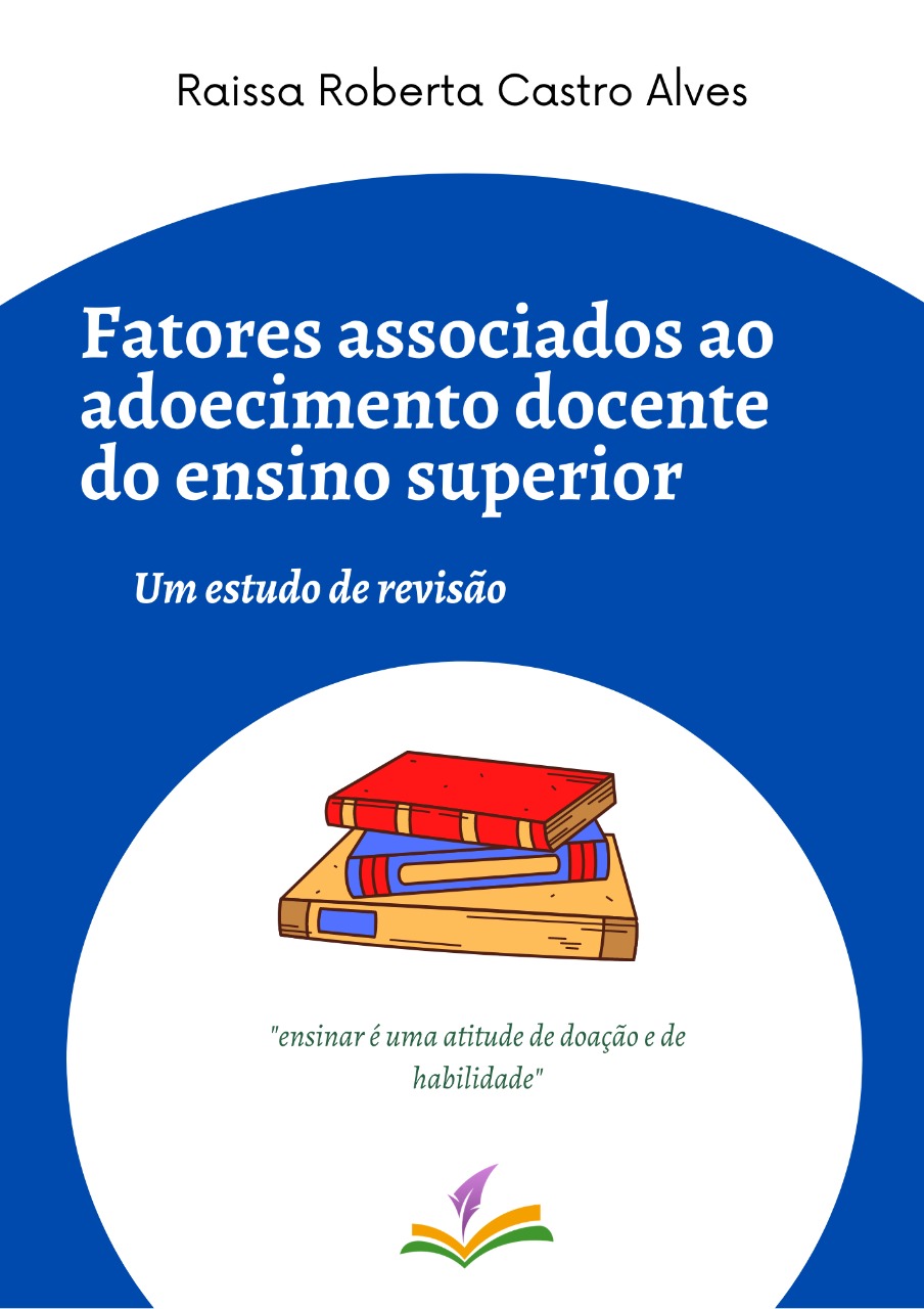 FATORES ASSOCIADOS AO ADOECIMENTO DOCENTE DO ENSINO SUPERIOR: Uma revisão da literatura