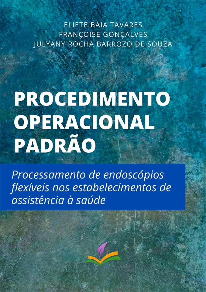 PROCEDIMENTO OPERACIONAL PADRÃO: Processamento de endoscópios flexíveis nos estabelecimentos de assistência à saúde