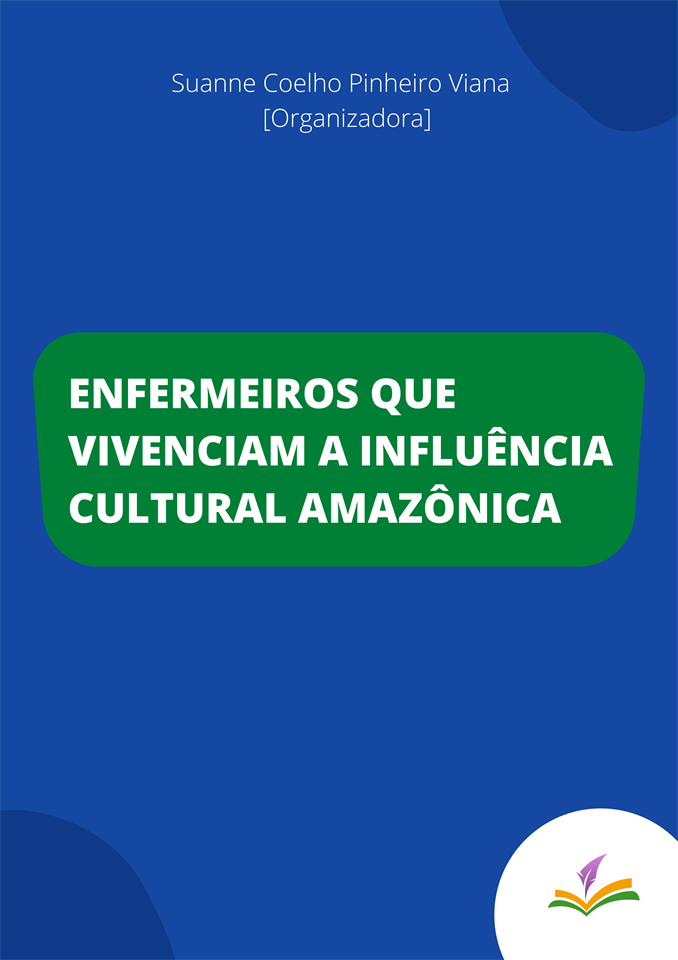 ENFERMEIROS QUE VIVENCIAM A INFLUÊNCIA CULTURAL  AMAZÔNICA