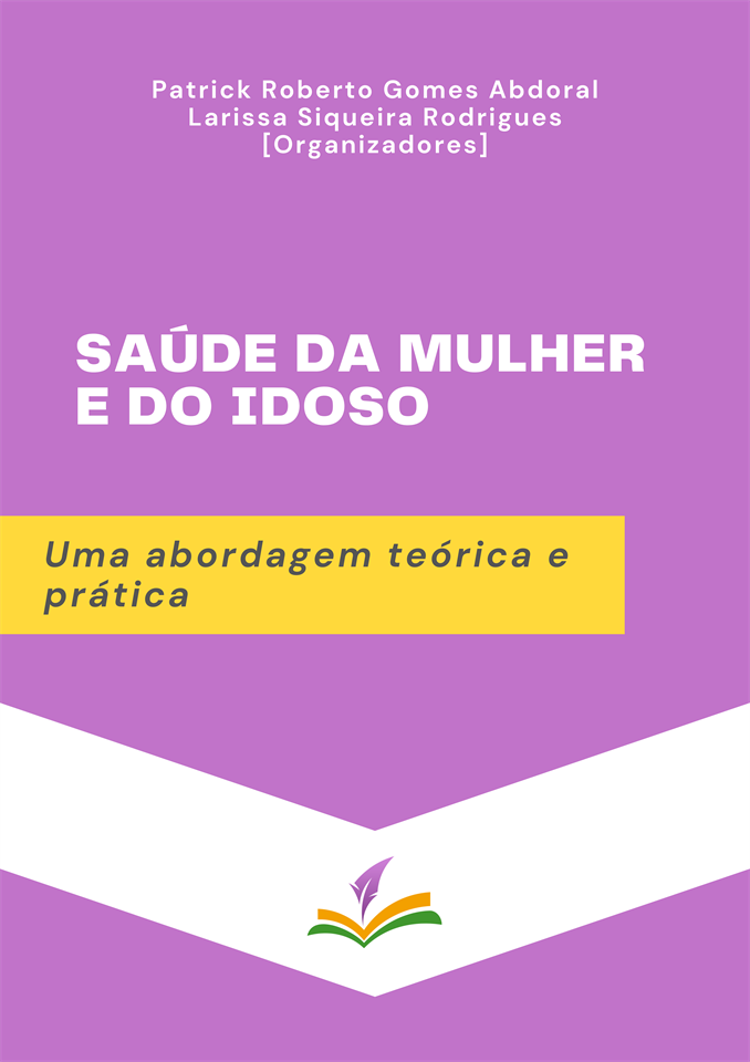 SAÚDE DA MULHER E DO IDOSO: Uma abordagem teórica e prática