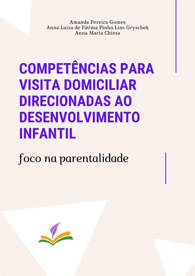 COMPETÊNCIAS PARA VISITA DOMICILIAR DIRECIONADAS AO  DESENVOLVIMENTO INFANTIL: foco na parentalidade