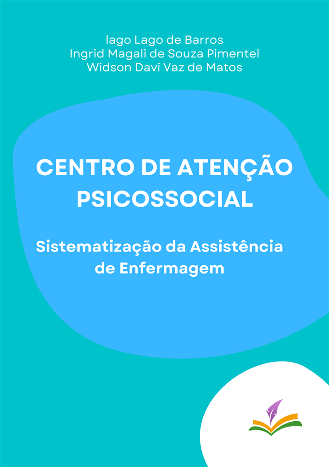 CENTRO DE ATENÇÃO PSICOSSOCIAL: Sistematização da Assistência de Enfermagem