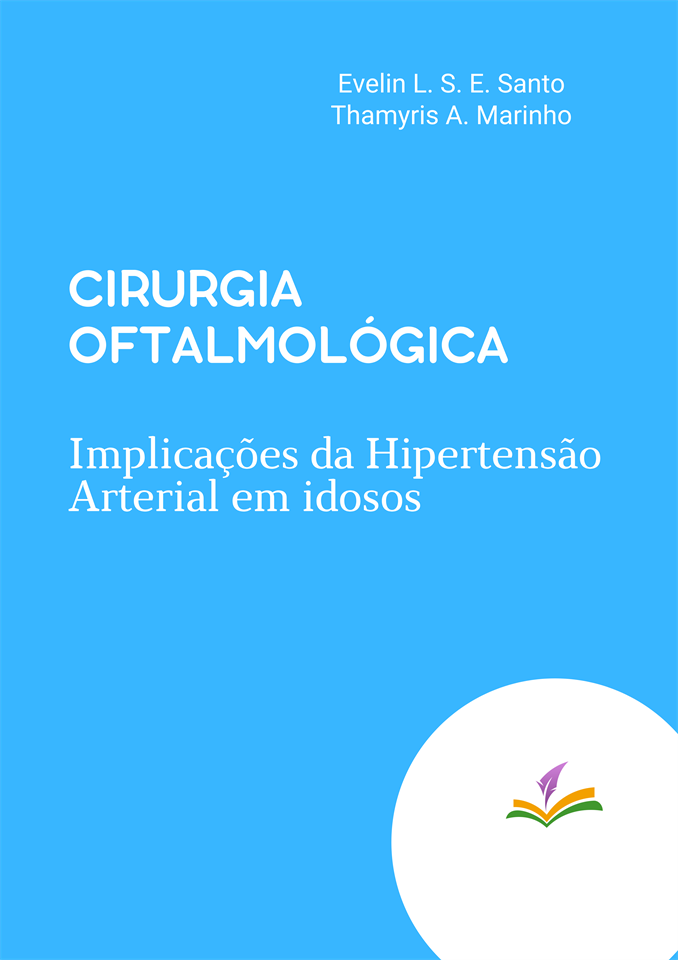 CIRURGIA OFTALMOLÓGICA: Implicações da hipertensão arterial em idosos