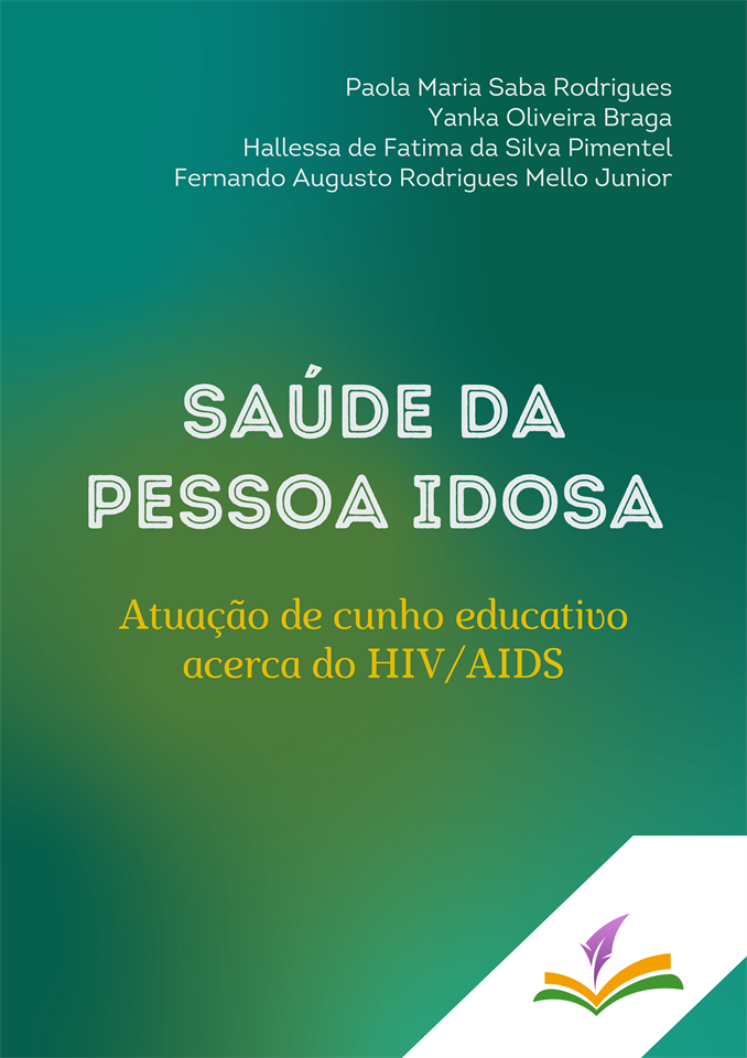 SAÚDE DA PESSOA IDOSA: Atuação de cunho educativo acerca do  HIV/AIDS