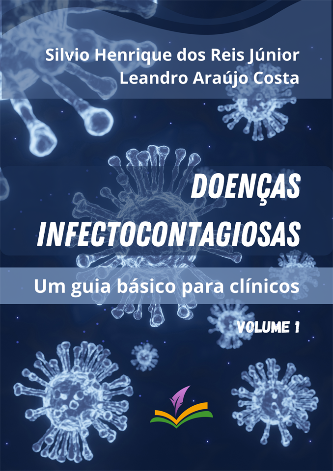 DOENÇAS INFECTOCONTAGIOSAS: Um guia básico para clínicos (Vol. 1)