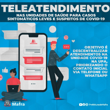 Saúde de Mafra dispõe de serviço de teleatendimento nas Unidades de Saúde para casos sintomáticos leves e suspeitos de Covid-19