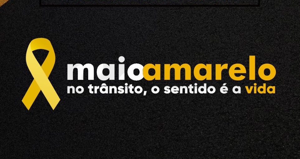 Maio Amarelo: Salve vidas no trânsito