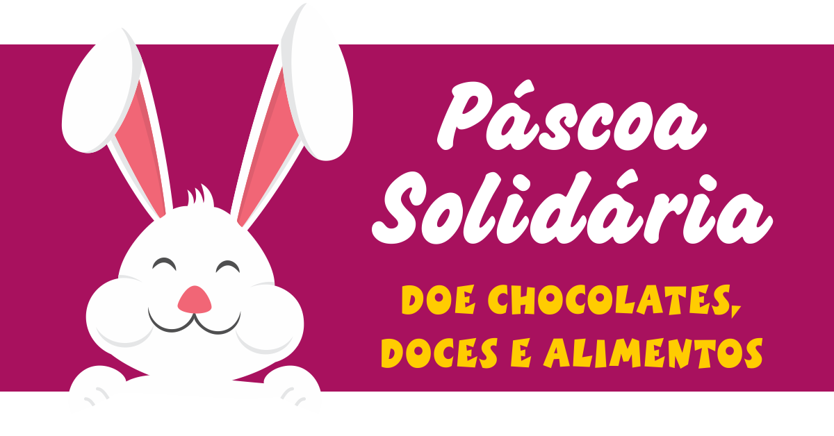 Colabore você também com a campanha Páscoa Solidária do Circo Social & Amigos