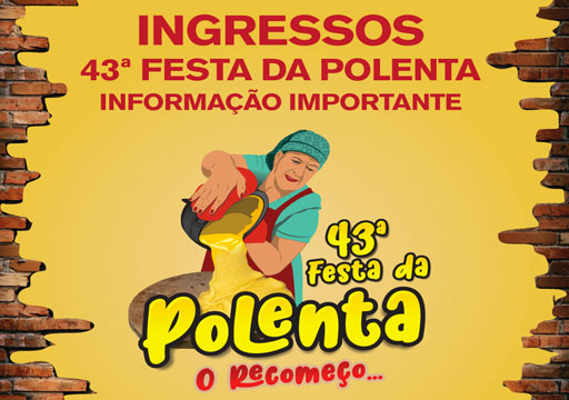 INGRESSOS - 43ª Festa da Polenta