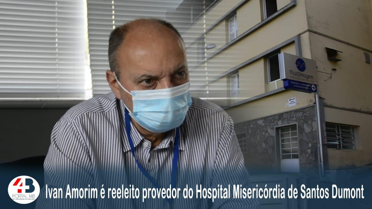 Ivan Amorim é reeleito provedor do Hospital Misericórdia de Santos Dumont