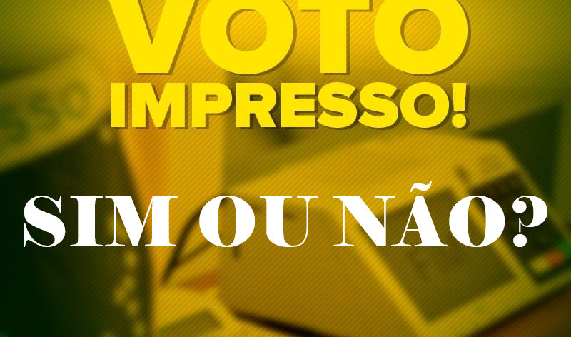 Enquete: Voto impresso auditável, você é a favor ou contra?